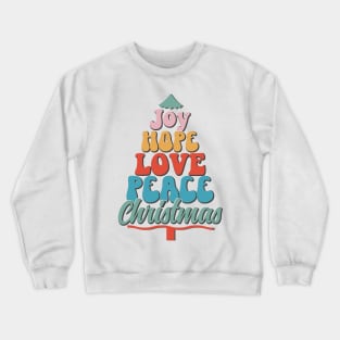 Joy - Hope - Love - Peace- Christmas Crewneck Sweatshirt